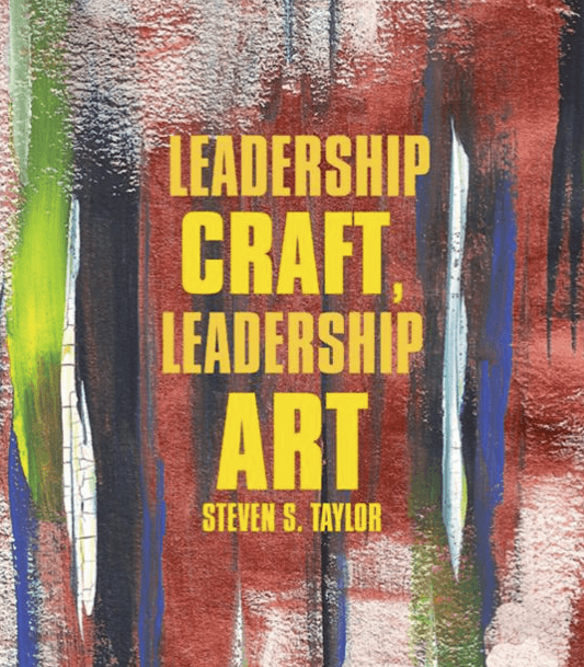 Leadership Craft, Leadership Art