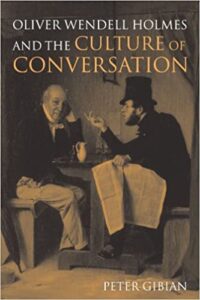 Oliver Wendell Holmes and the Culture of Conversation